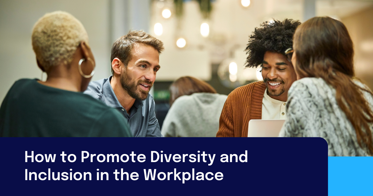 How To Promote Diversity And Inclusion In The Workplace 13 Strategies To Boost Dei