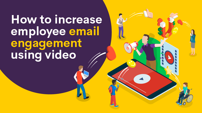 How to Increase Employee Email Engagement with Video