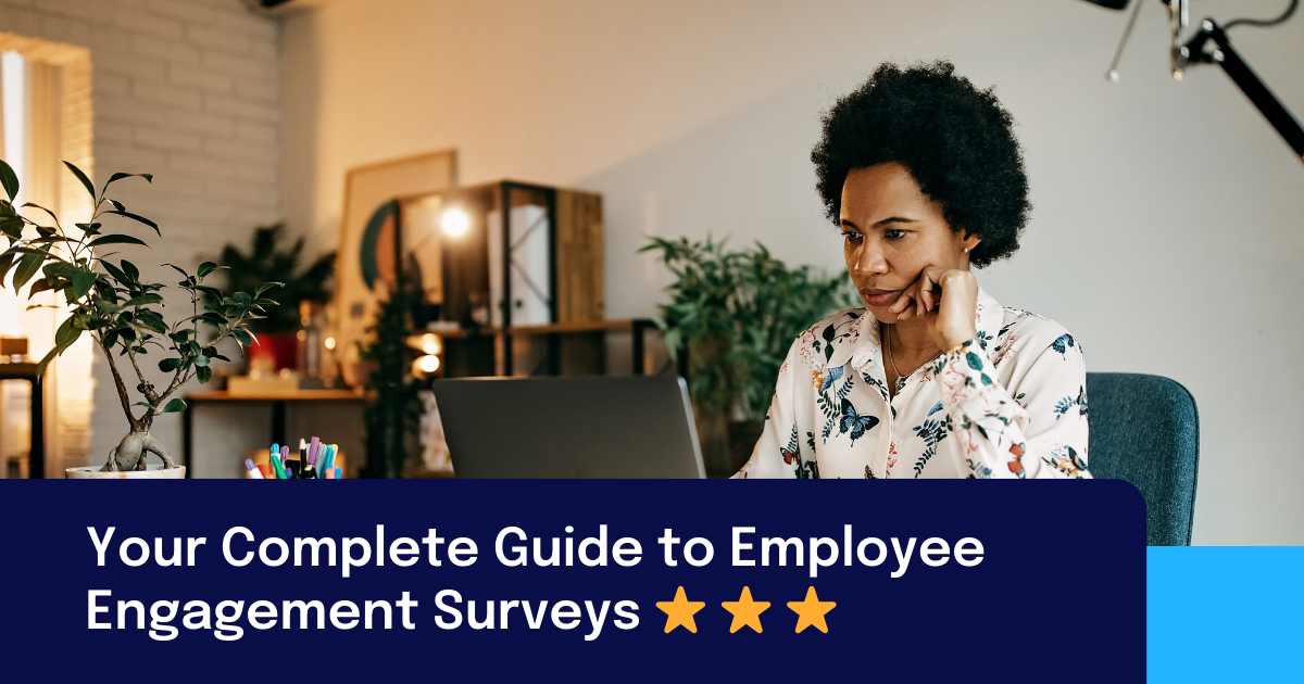 Your Complete Guide To Employee Engagement Surveys (3)