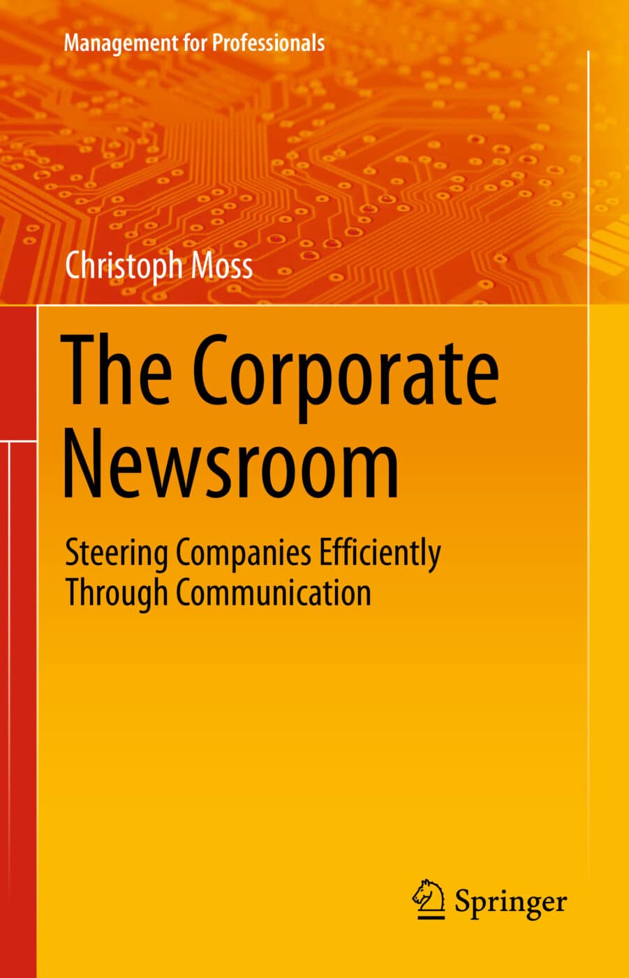 Cover von „The Corporate Newsroom: Steering Companies
Efficiently Through Communication“