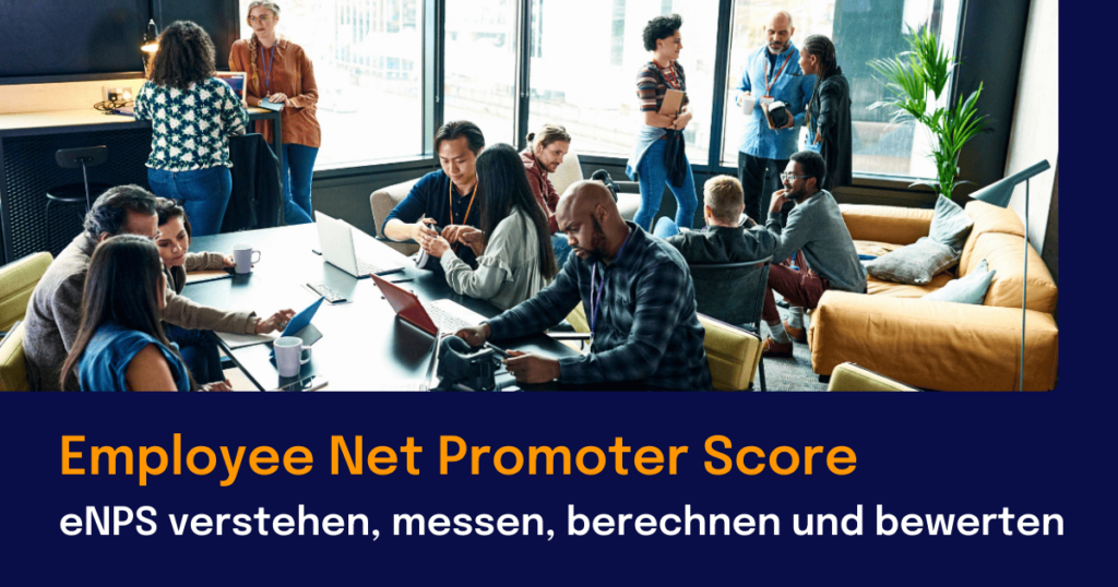 Blogartikel über den Employee Net Promoter Score, der hilft, den ENPS zu messen und berechnen