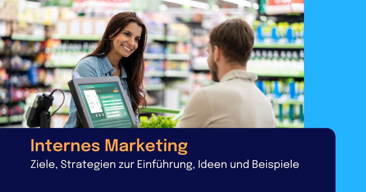 Blogartikel zum Thema internes Marketing: Kundin und Kassierer in einem Supermarkt